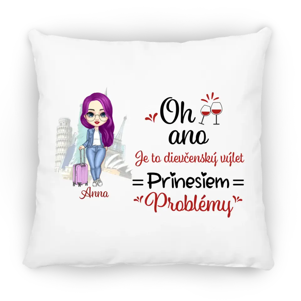 Oh ano. Je to dievčenský výlet