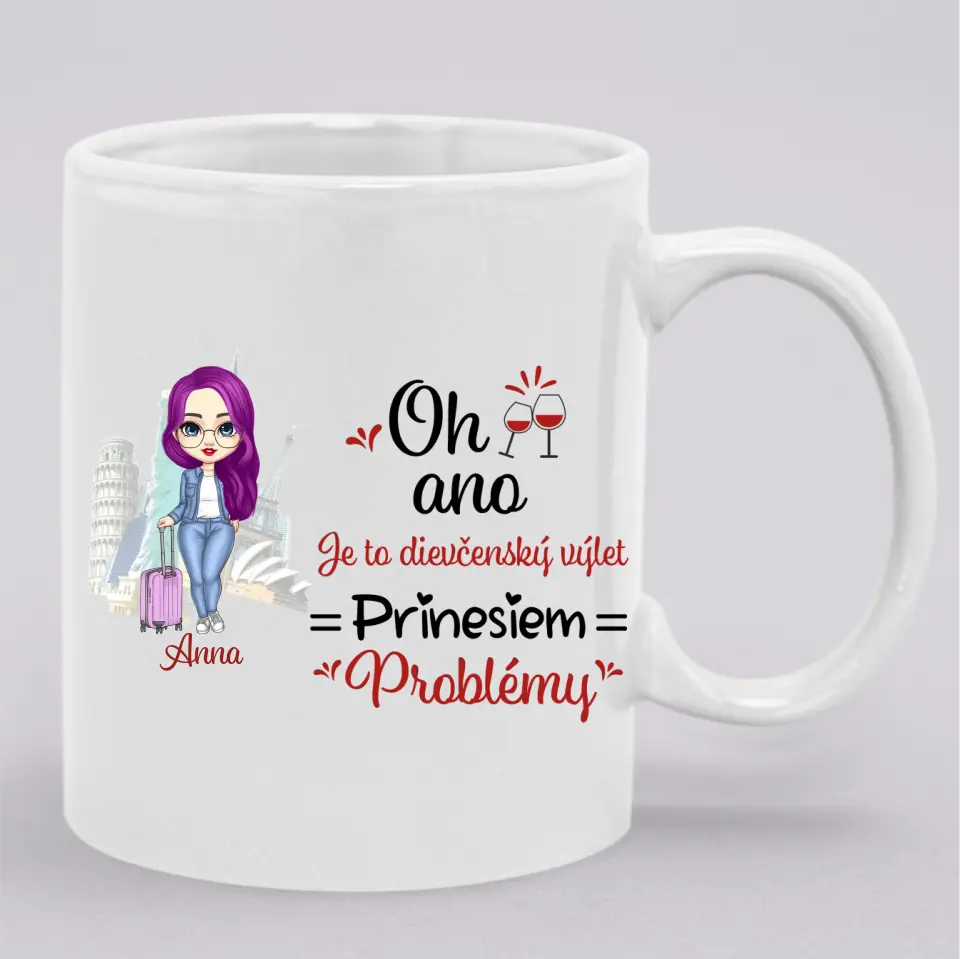 Oh ano. Je to dievčenský výlet