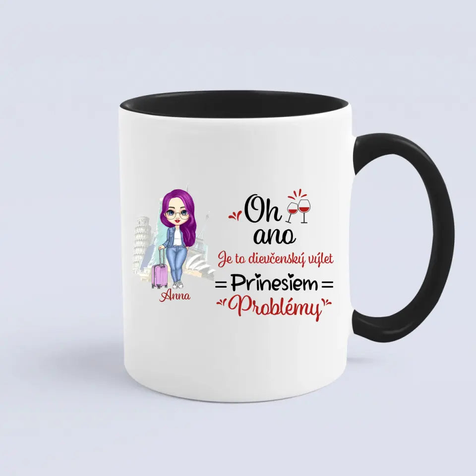 Oh ano. Je to dievčenský výlet