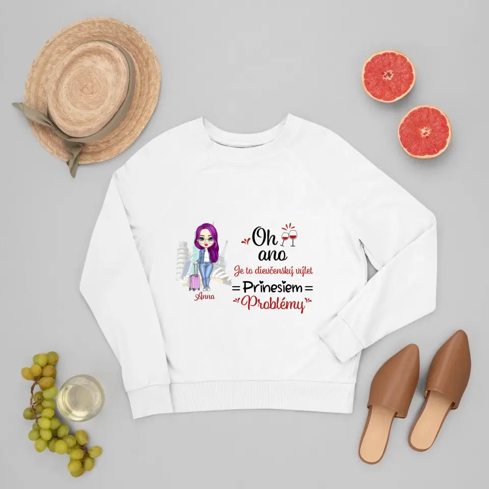 Oh ano. Je to dievčenský výlet