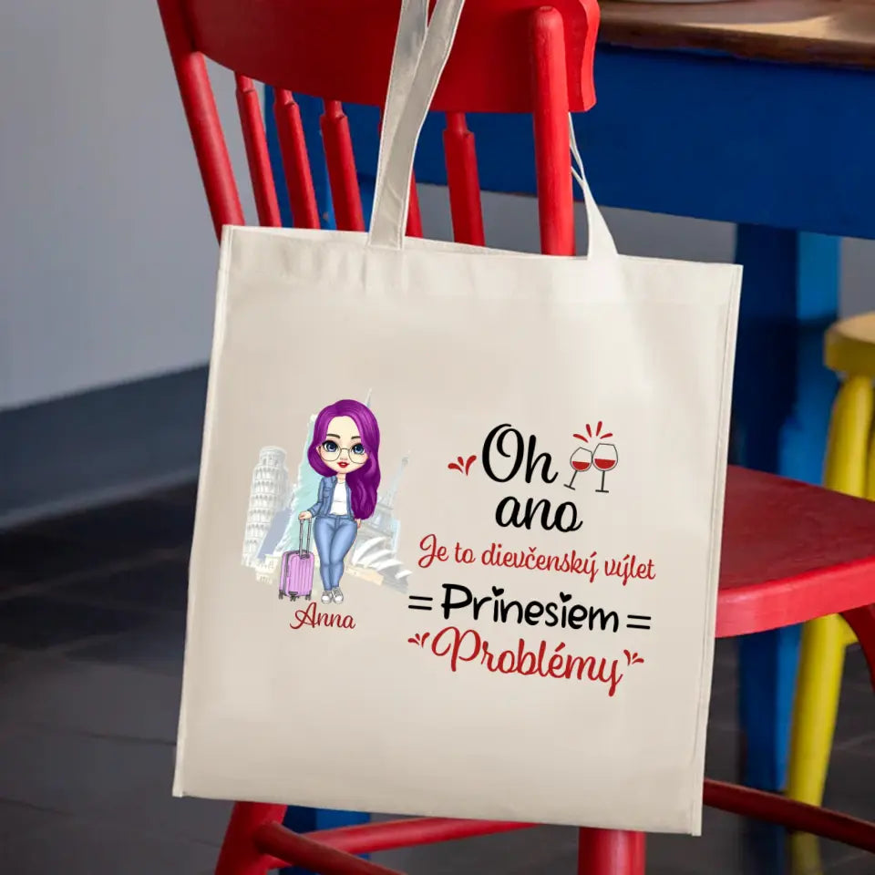 Oh ano. Je to dievčenský výlet