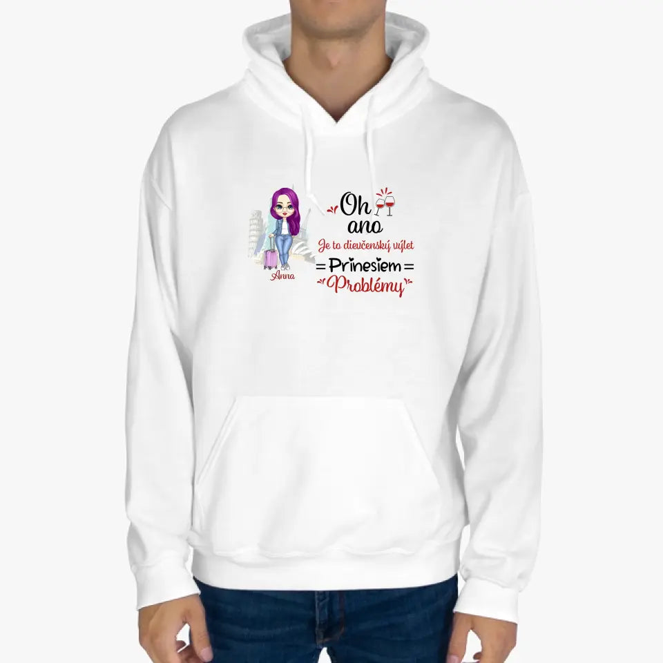 Oh ano. Je to dievčenský výlet