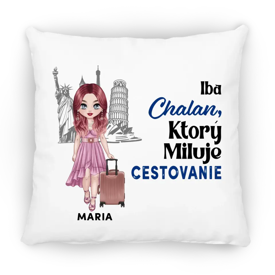 Iba chalan, ktorý miluje cestovanie