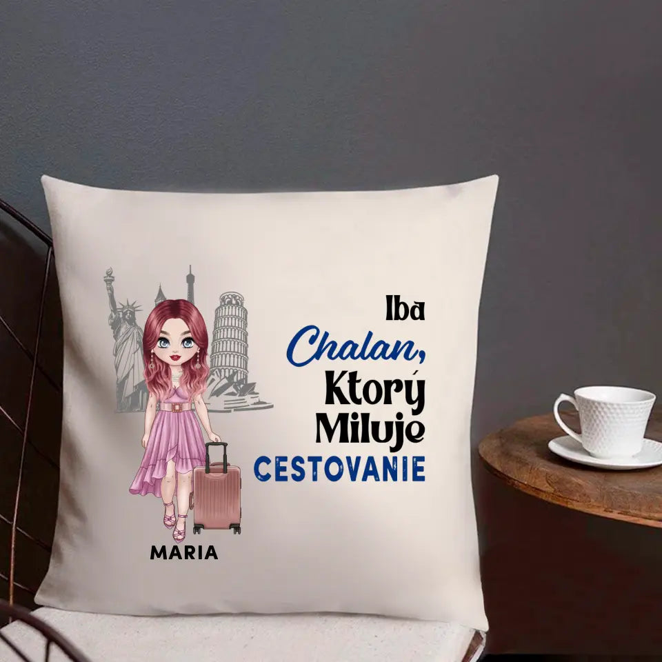 Iba chalan, ktorý miluje cestovanie