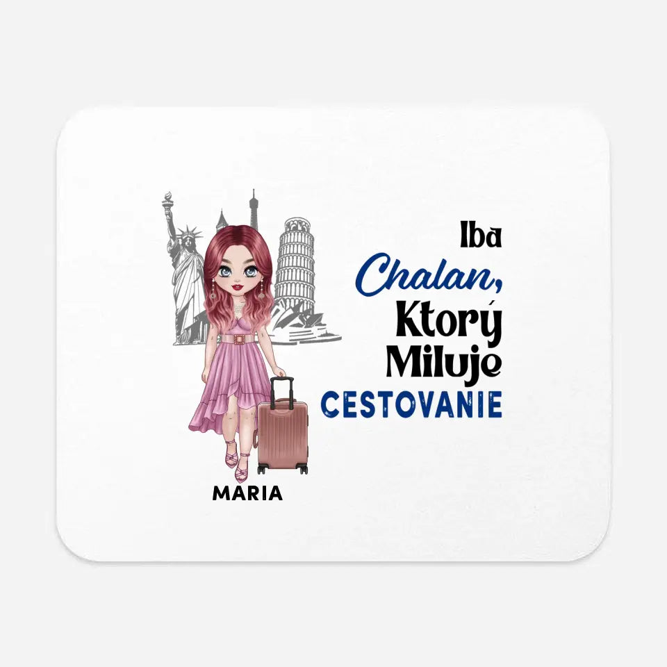 Iba chalan, ktorý miluje cestovanie