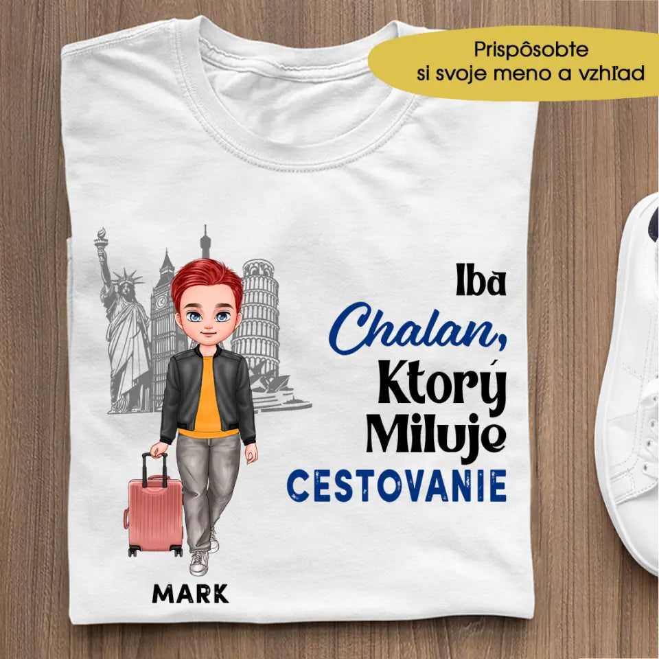 Iba chalan, ktorý miluje cestovanie