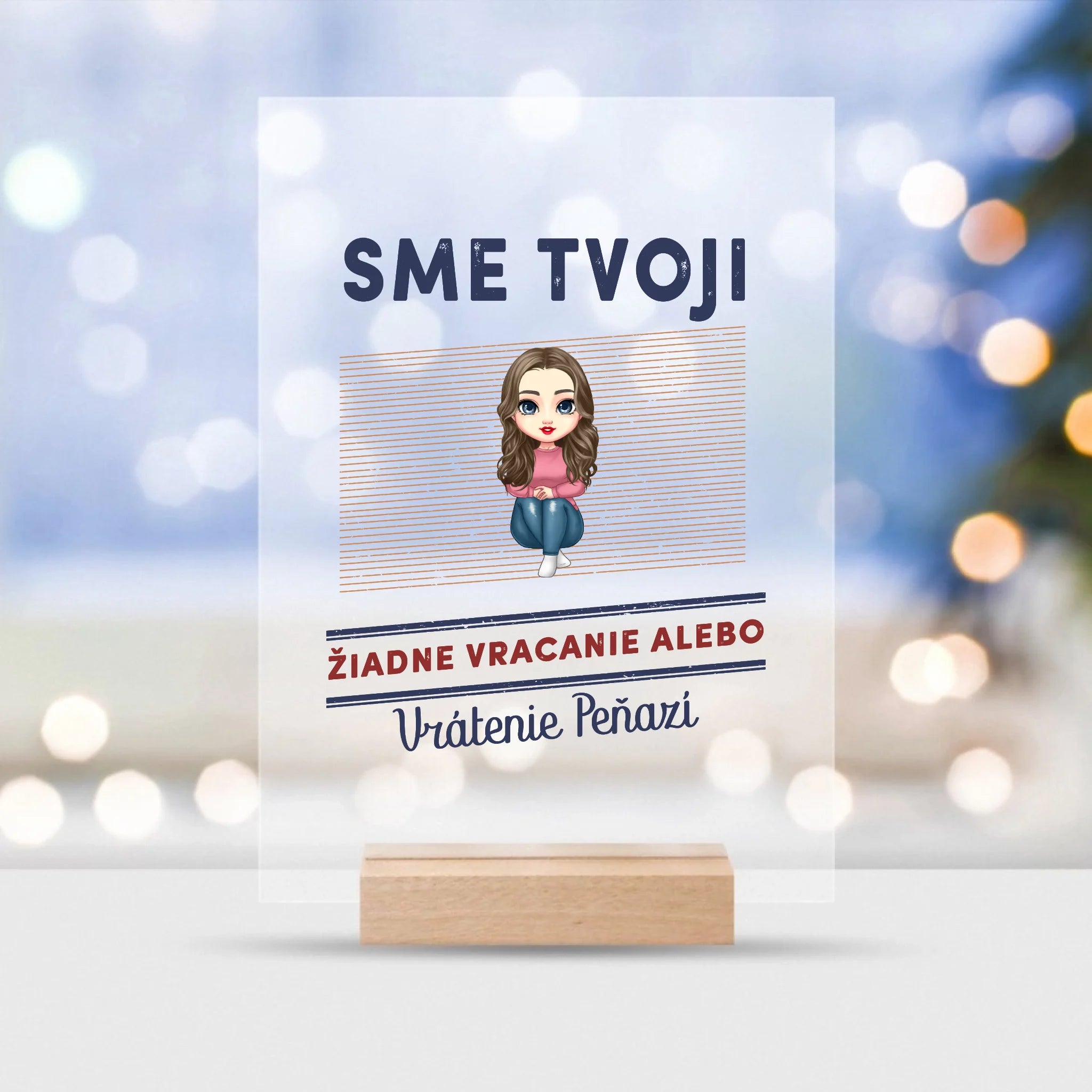 Sme tvoji, žiadne vracanie alebo vrátenie peňazí
