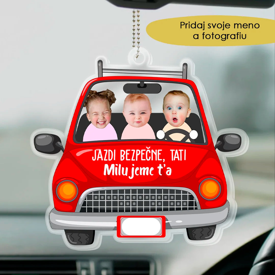 Ľúbime ťa, jazdi opatrne