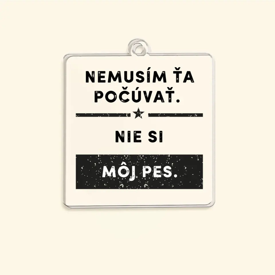 Nemusím ťa počúvať