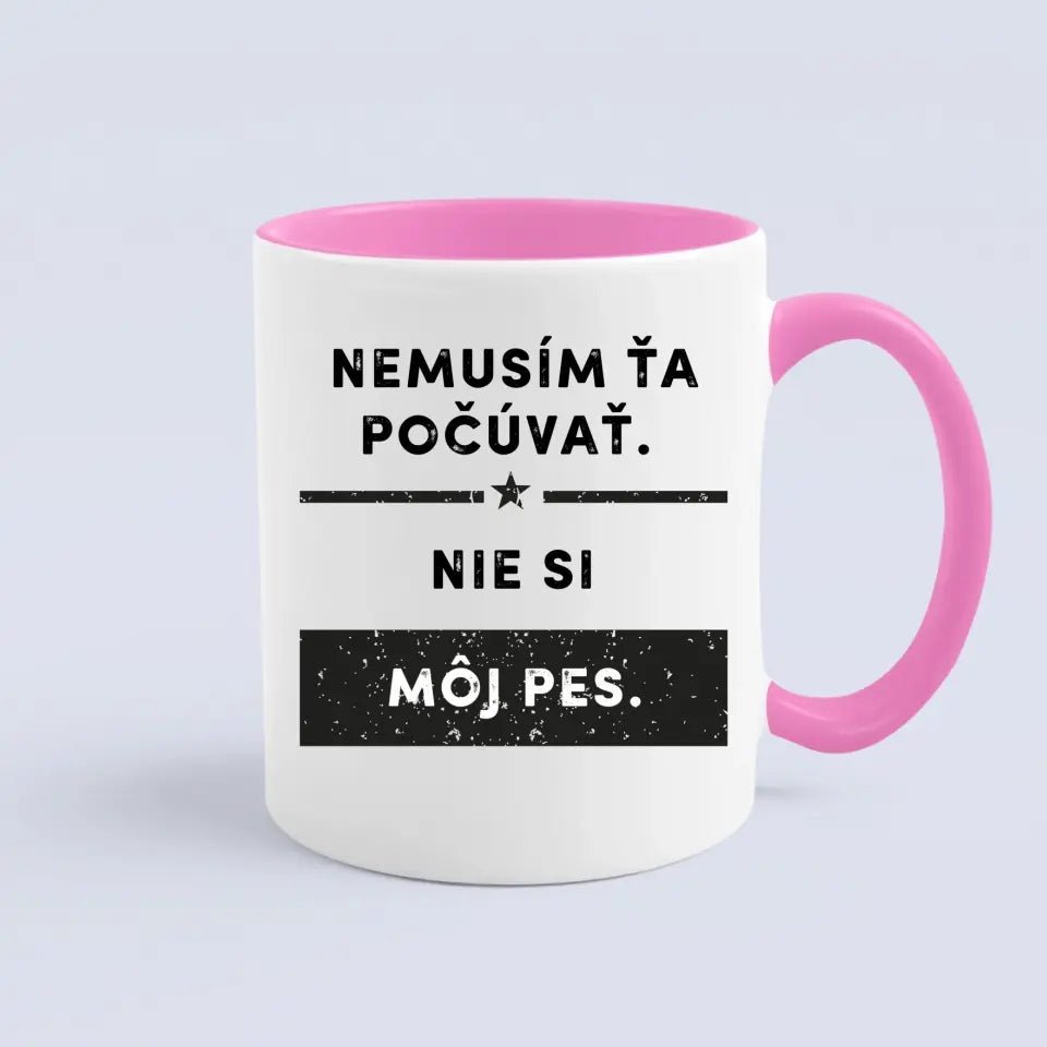 Nemusím ťa počúvať