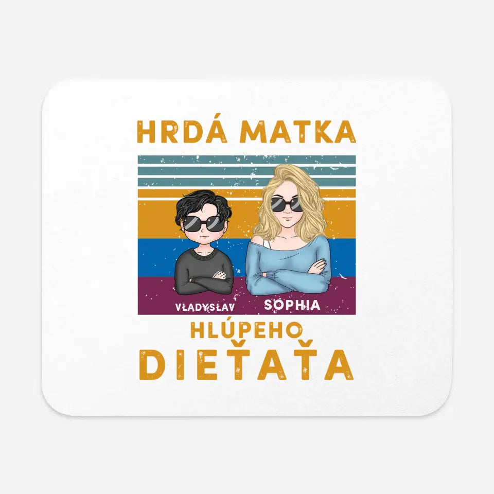 Hrdá matka niekoľkých hlúpych detí
