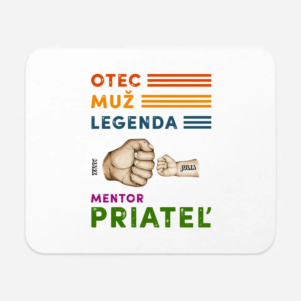 Otec. Muž. Legenda. Mentor. Priateľ