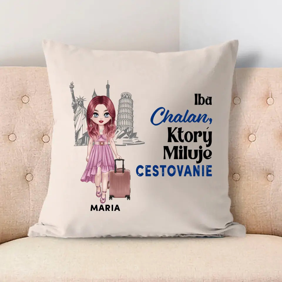 Iba chalan, ktorý miluje cestovanie