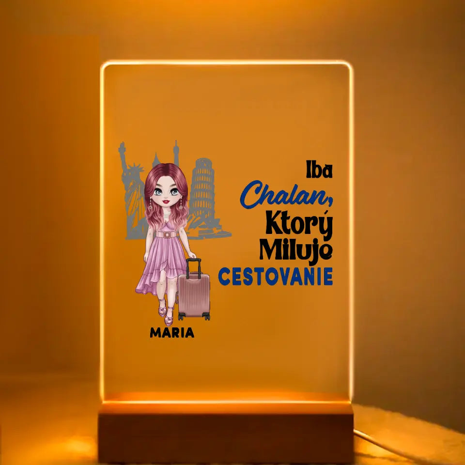 Iba chalan, ktorý miluje cestovanie