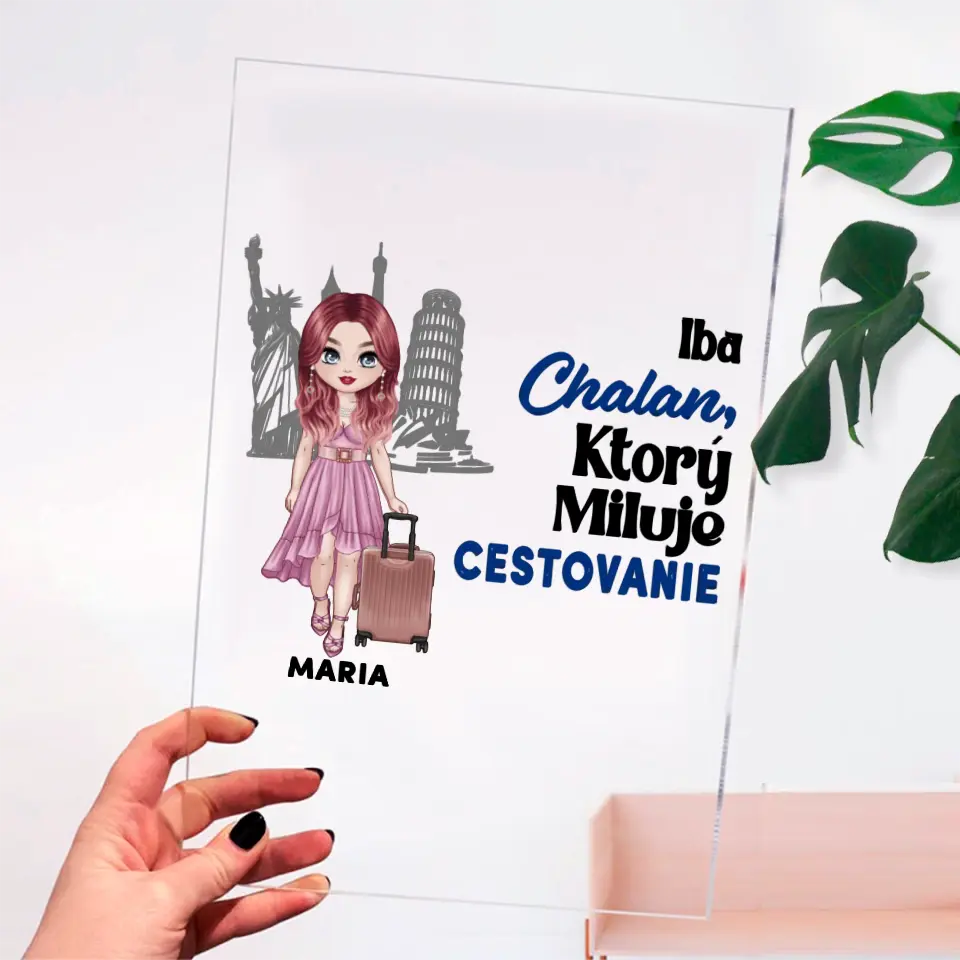 Iba chalan, ktorý miluje cestovanie