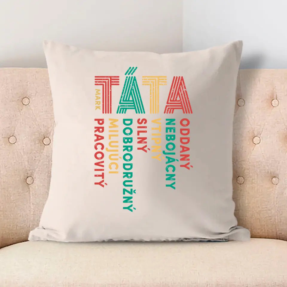 Táta - oddaný, nebojácny, vtipný, silný