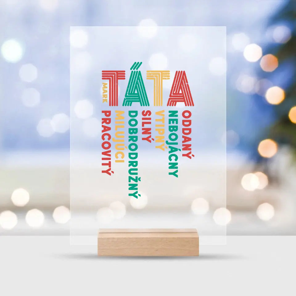 Táta - oddaný, nebojácny, vtipný, silný