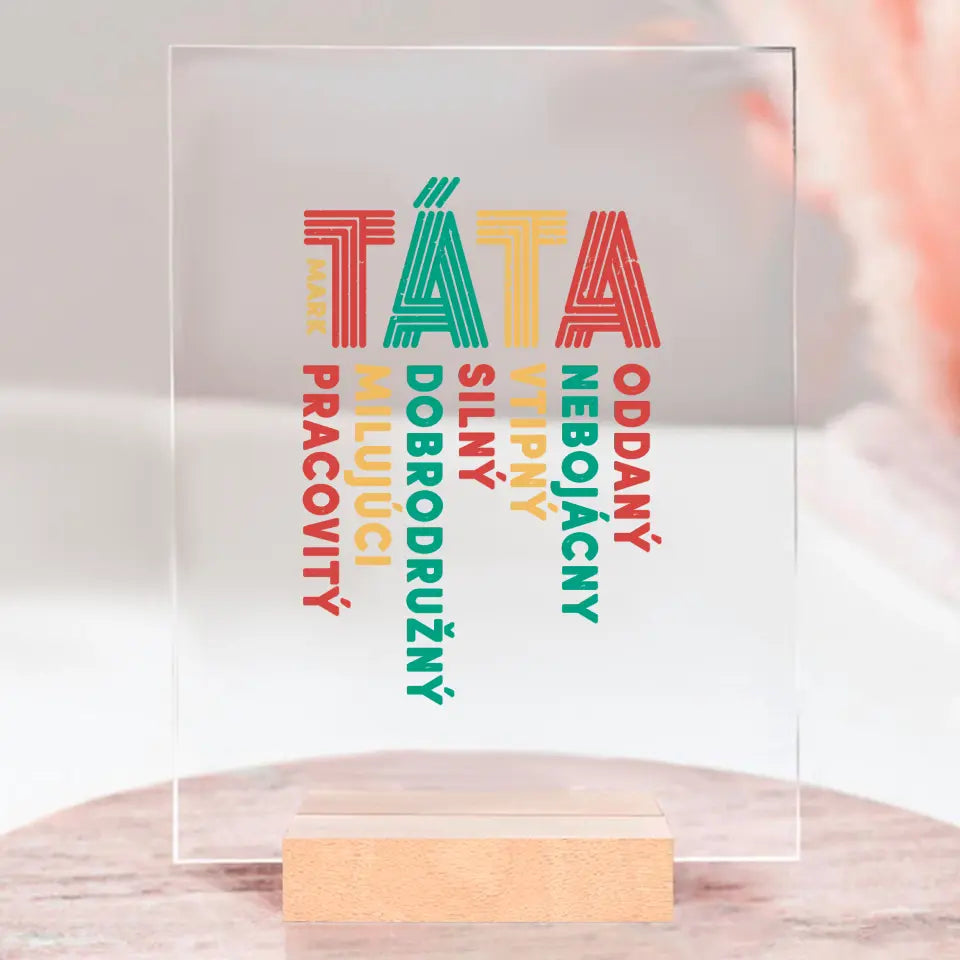 Táta - oddaný, nebojácny, vtipný, silný
