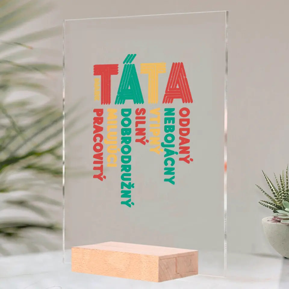Táta - oddaný, nebojácny, vtipný, silný
