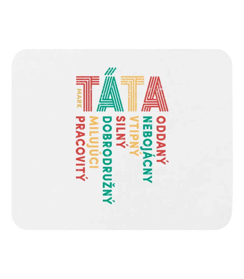Táta - oddaný, nebojácny, vtipný, silný