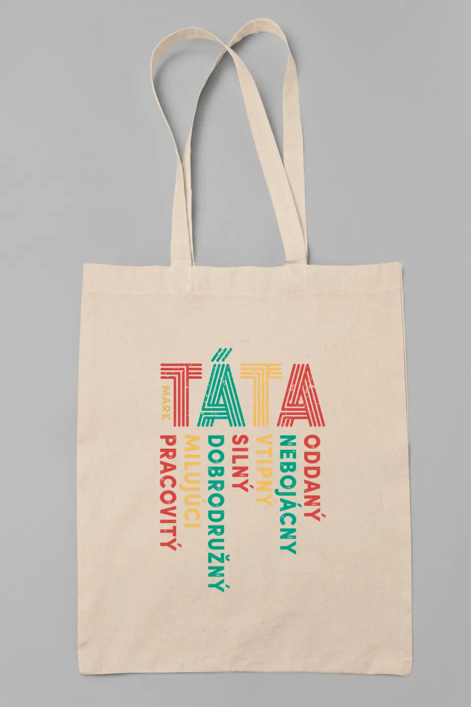 Táta - oddaný, nebojácny, vtipný, silný