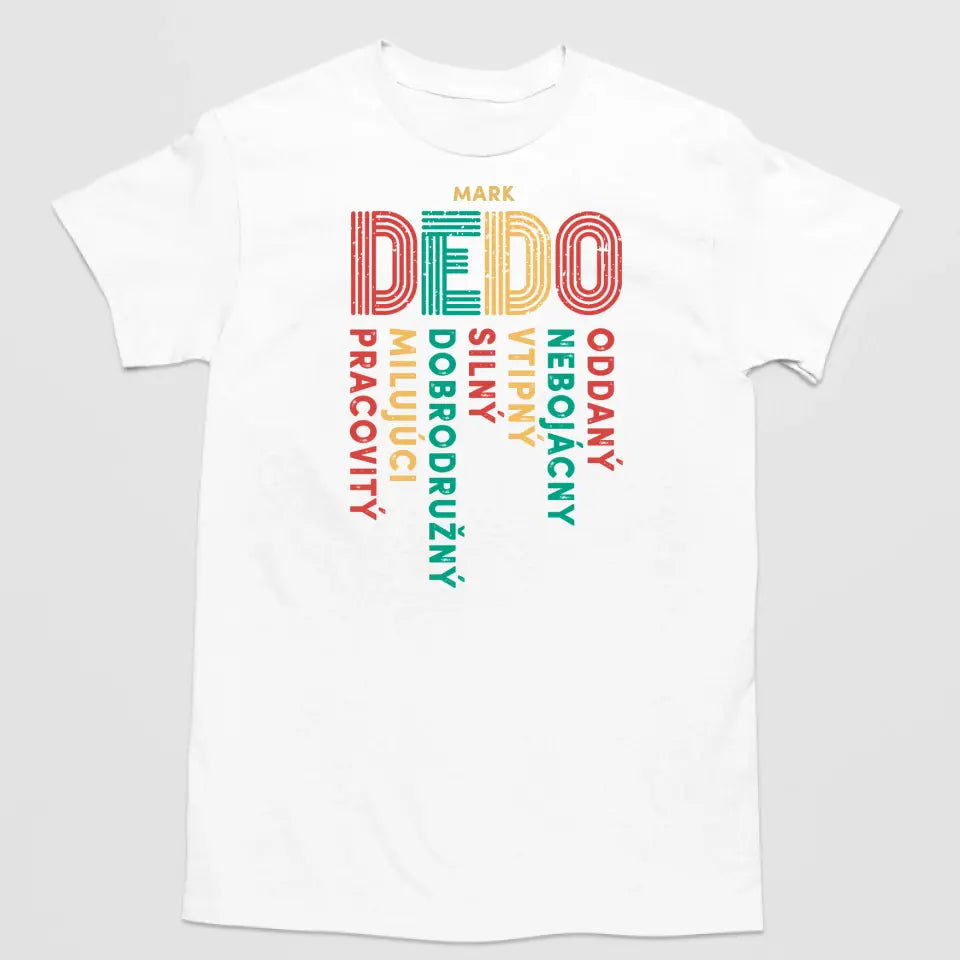 Dedo - oddaný, nebojácny, vtipný, silný