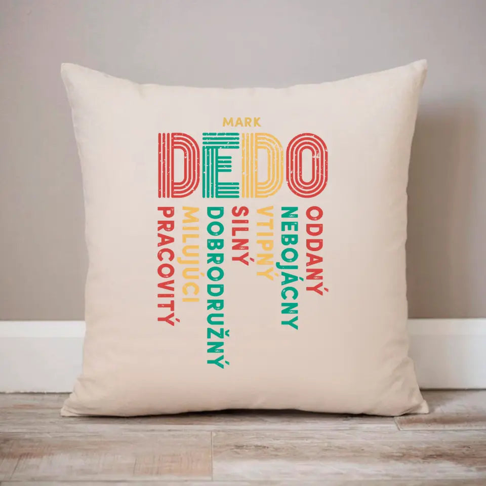 Dedo - oddaný, nebojácny, vtipný, silný
