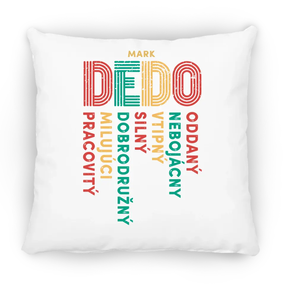 Dedo - oddaný, nebojácny, vtipný, silný