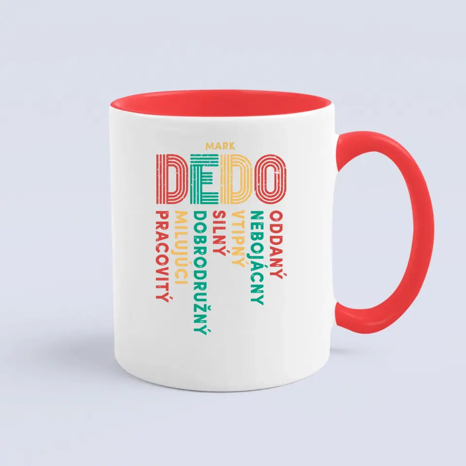 Dedo - oddaný, nebojácny, vtipný, silný