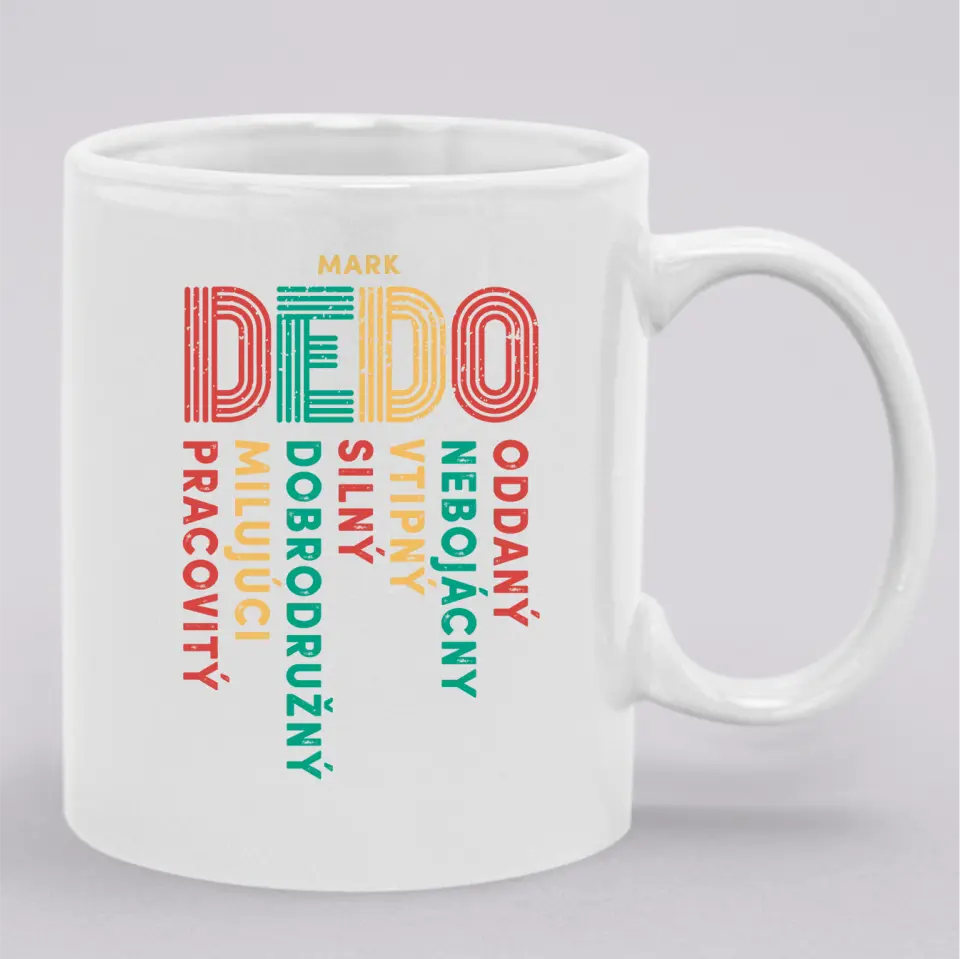 Dedo - oddaný, nebojácny, vtipný, silný