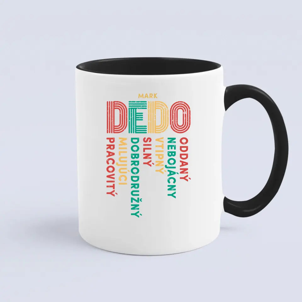 Dedo - oddaný, nebojácny, vtipný, silný