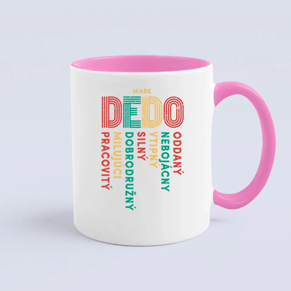 Dedo - oddaný, nebojácny, vtipný, silný