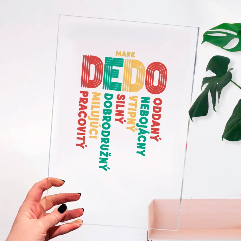 Dedo - oddaný, nebojácny, vtipný, silný