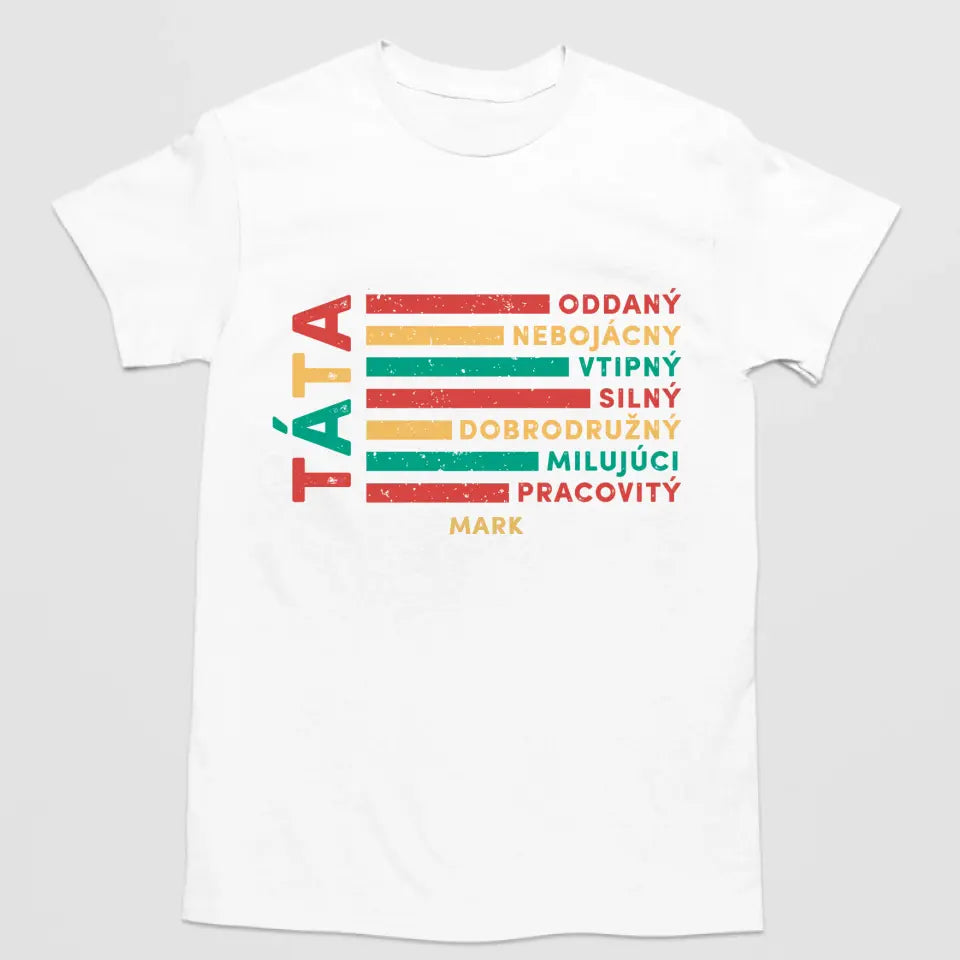 Táta - oddaný, nebojácny, vtipný, silný, dobrodružný