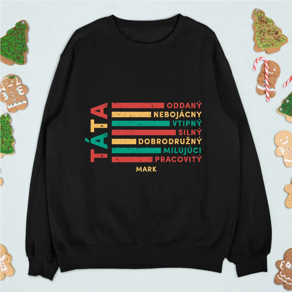 Táta - oddaný, nebojácny, vtipný, silný, dobrodružný