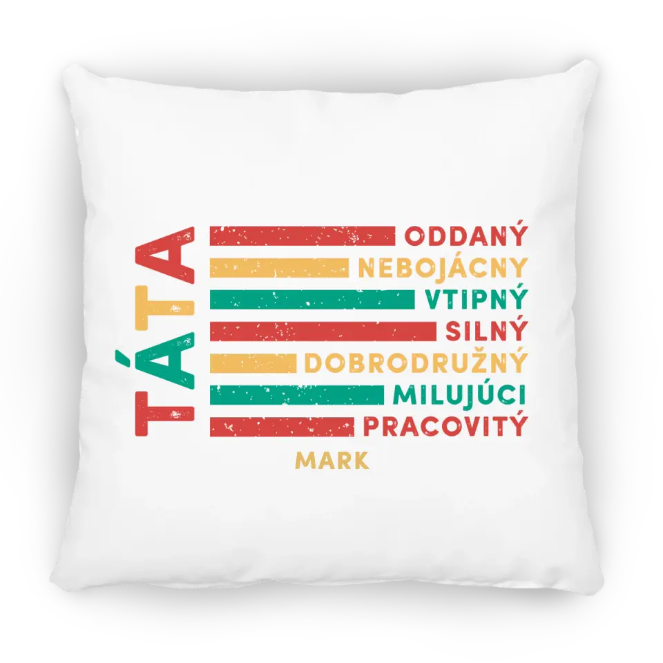 Táta - oddaný, nebojácny, vtipný, silný, dobrodružný