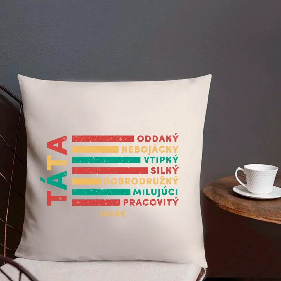 Táta - oddaný, nebojácny, vtipný, silný, dobrodružný