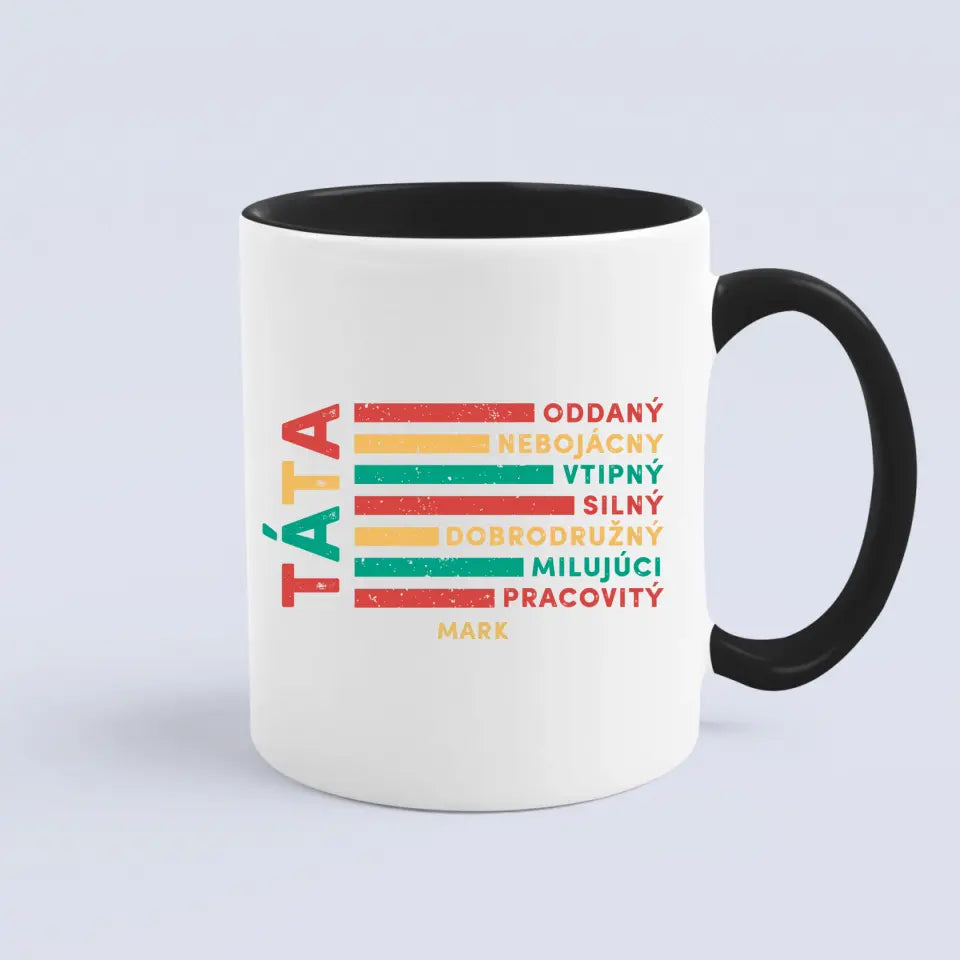 Táta - oddaný, nebojácny, vtipný, silný, dobrodružný