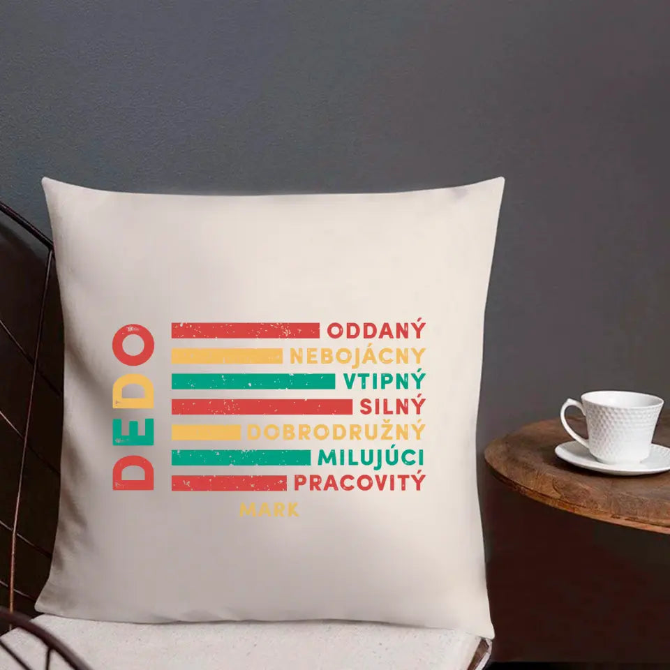 Dedo - oddaný, nebojácny, vtipný, silný, dobrodružný