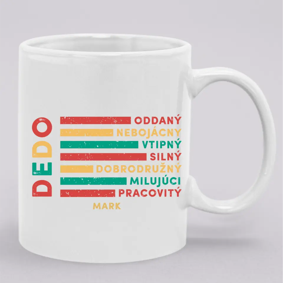 Dedo - oddaný, nebojácny, vtipný, silný, dobrodružný