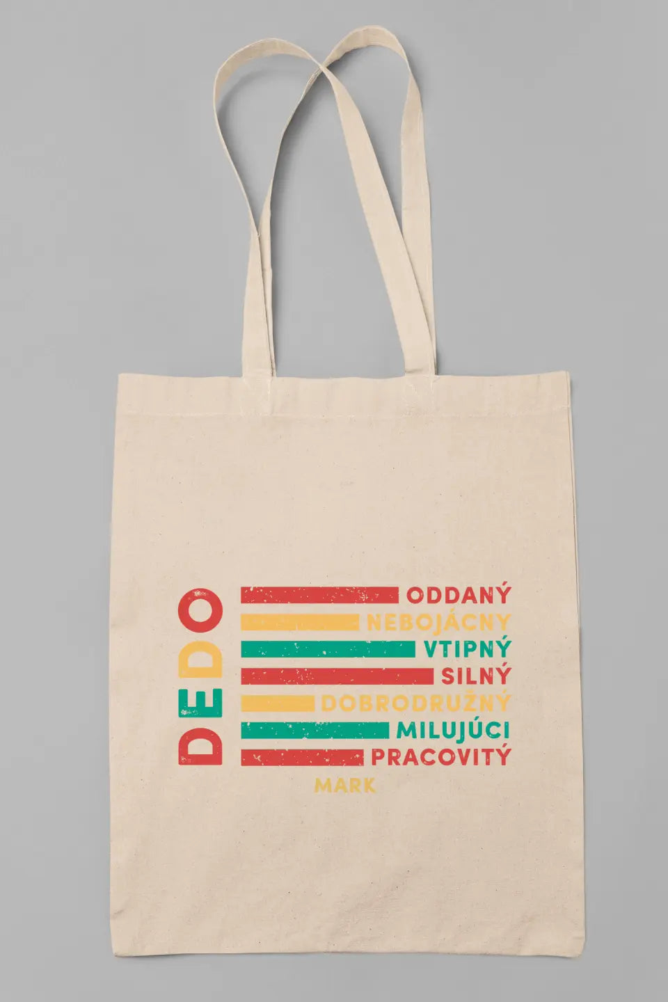 Dedo - oddaný, nebojácny, vtipný, silný, dobrodružný