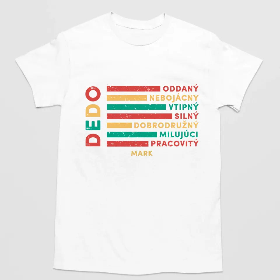 Dedo - oddaný, nebojácny, vtipný, silný, dobrodružný
